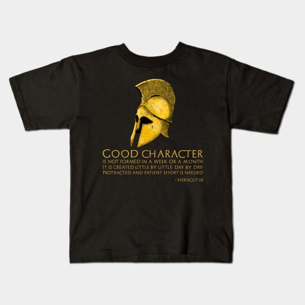 Ancient Greek Philosophy - Heraclitus Quote On Good Character Kids T-Shirt by Styr Designs